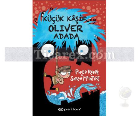 Küçük Kâşif Oliver Adada | Philip Reeve, Sarah McIntyre - Resim 1
