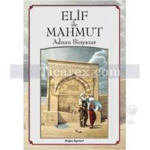 Elif ile Mahmut | Adnan Binyazar