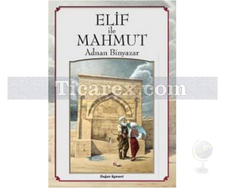 Elif ile Mahmut | Adnan Binyazar - Resim 1