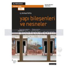 İç Mimarlıkta Yapı Bileşenleri ve Nesneler | Graeme Brooker, Sally Stone