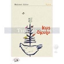 Kuş Okulu | Mehmet Güler