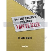 Halit Ziya Uşaklıgil'in Öykülerinde - Yapı ve İzlek | Mutlu Deveci