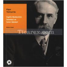 Elgar Türkiye'de | Emre Aracı