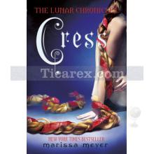 Cress | The Lunar Chronicles 3 | Marissa Meyer