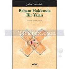 Babam Hakkında Bir Yalan | John Burnside