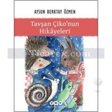 Tavşan Çiko'nun Hikayeleri | Aysun Berktay Özmen