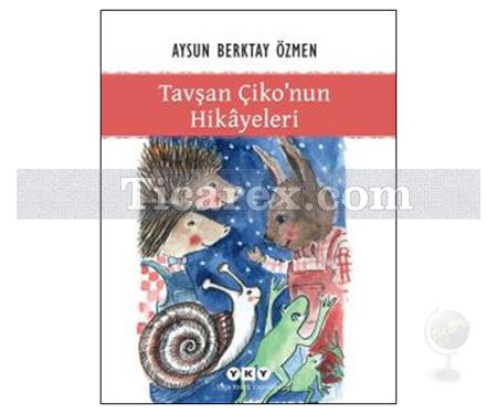 Tavşan Çiko'nun Hikayeleri | Aysun Berktay Özmen - Resim 1