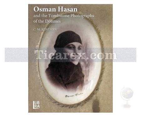 Osman Hasan and the Tombstone Photographs of the Dönmes | C.M. Kosemen - Resim 1