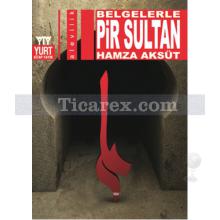 Belgelerle - Pir Sultan | Hamza Aksüt