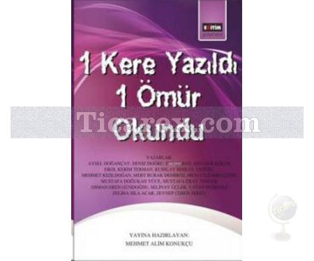 1 Kere Yazıldı 1 Ömür Okundu | Kolektif - Resim 1