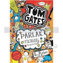 Tom Gates - Parlak Fikirler | Liz Pichon