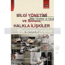 Bilgi Yönetimi ve Sanal Halkla İlişkiler | Erdal Şencan