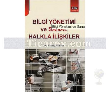 Bilgi Yönetimi ve Sanal Halkla İlişkiler | Erdal Şencan - Resim 1