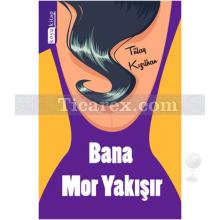 bana_mor_yakisir