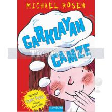 Garklayan Gamze | Michael Rosen