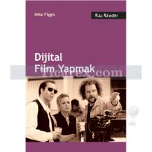Dijital Film Yapmak | Mike Figgis