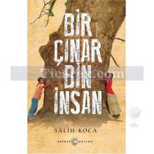 Bir Çınar Bin İnsan | Salih Koca