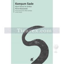 Komşum Sade | Pierre Klossowski