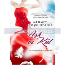 Aşk ve Kül | Mehmet Coşkundeniz