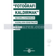 Fotoğrafı Kaldırmak | Hatice Bozkurt, Özlem Kaya