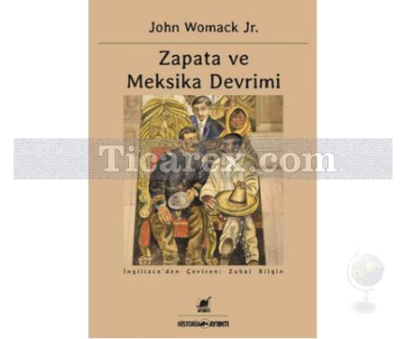 Zapata ve Meksika Devrimi | John Womack Jr. - Resim 1
