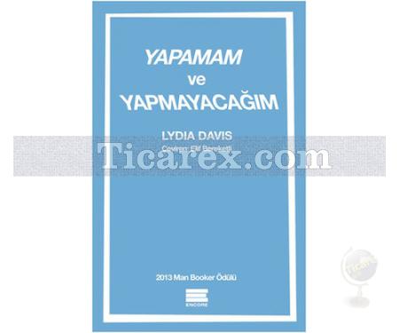 Yapamam ve Yapmayacağım | Lydia Davis - Resim 1