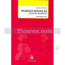 Uluslararası Gelibolu Mustafa Ali Çalıştay Bildirileri | 28 - 29 Nisan 2011 | İ. Hakkı Aksoyak