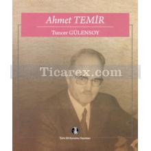 Ahmet Temir | Tuncer Gülensoy