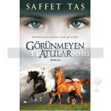 Görünmeyen Atlılar | Saffet Taş