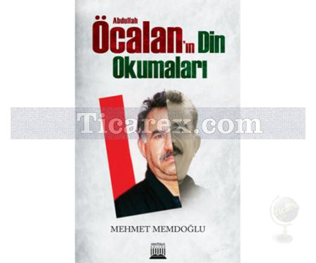 Abdullah Öcalan'ın Din Okumaları | Mehmet Memdoğlu - Resim 1