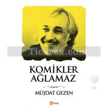 Komikler Ağlamaz | Müjdat Gezen