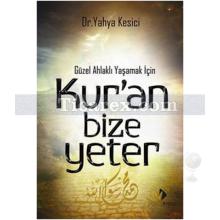Kur'an Bize Yeter | Yahya Kesici