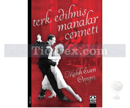 Terk Edilmiş Manalar Cenneti | Melih Esen Cengiz - Resim 1
