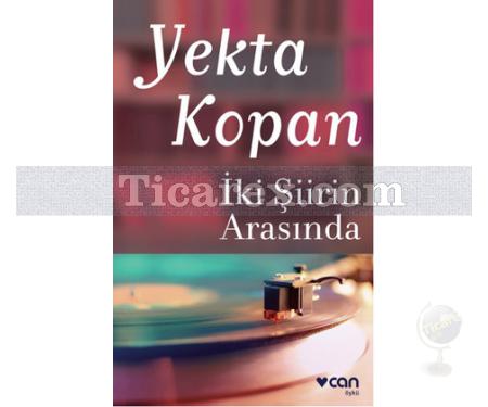 İki Şiirin Arasında | Yekta Kopan - Resim 1