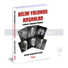 Bilim Yolunda Koşanlar | Mevlüt Uluğtekin Yılmaz