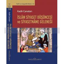 İslam Siyaset Düşüncesi ve Siyasetname Geleneği | Kadir Canatan