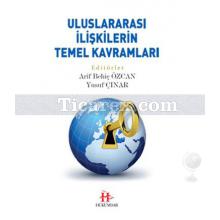 Uluslararası İlişkilerin Temel Kavramları | Kolektif