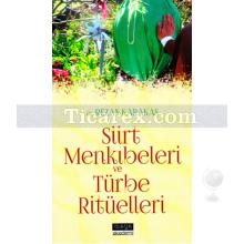 Siirt Menkıbeleri ve Türbe Ritüelleri | Rezan Karakaş