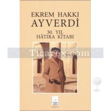 30. Yıl Hatıra Kitabı | Ekrem Hakkı Ayverdi