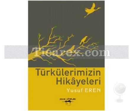 Türkülerimizin Hikayeleri | Yusuf Eren - Resim 1