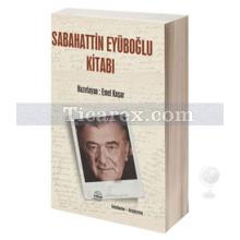 Sabahattin Eyüboğlu Kitabı | Emel Koşar