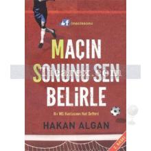 Maçın Sonunu Sen Belirle | Hakan Algan