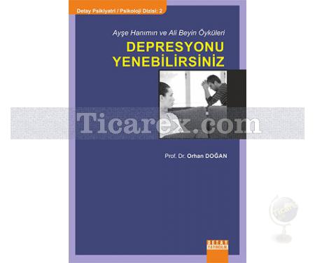 Depresyonu Yenebilirsiniz | Orhan Doğan - Resim 1
