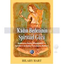 Kadın Bedeninin Spiritüel Gücü | Hilary Hart