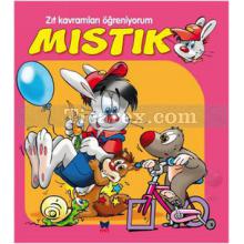 Mıstık - Zıt Kavramları Öğreniyorum | Kolektif