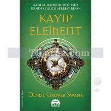 Kayıp Element | Denise Grover Swank