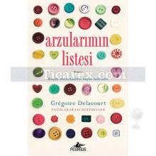 Arzularımın Listesi | Gregoire Delacourt