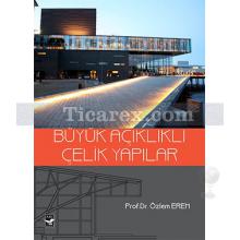 Büyük Açıklıklı Çelik Yapılar | Özlem Eren