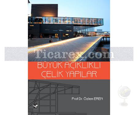 Büyük Açıklıklı Çelik Yapılar | Özlem Eren - Resim 1