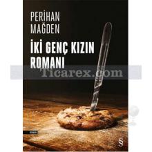 İki Genç Kızın Roman | Perihan Mağden